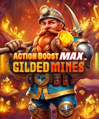 Action Boost Max Gilded Mines