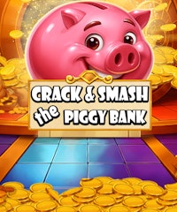 Crack & Smash the Piggy Bank