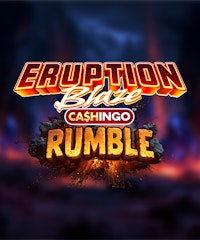 Eruption Blaze CASHINGO Rumble